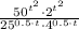 \frac{50^{t^{2}}\cdot 2^{t^{2}}}{25^{0.5\cdot t}\cdot 4^{0.5\cdot t}}