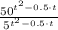 \frac{50^{t^{2}-0.5\cdot t}}{5^{t^{2}-0.5\cdot t}}