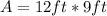 A = 12ft * 9ft