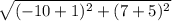 \sqrt{(-10+1)^2+(7+5)^2}