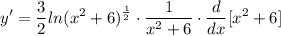 \displaystyle y' = \frac{3}{2}ln(x^2 + 6)^{\frac{1}{2}} \cdot \frac{1}{x^2 + 6} \cdot \frac{d}{dx}[x^2 + 6]