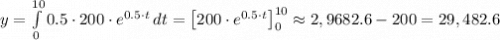 y = \int\limits^{10}_0 {0.5 \cdot  200\cdot e^{0.5 \cdot t }} \, dt = \left[200\cdot e^{0.5 \cdot t }\right]^{10}_0 \approx 2,9682.6 - 200 = 29,482.6