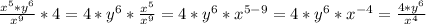 \frac{x^5*y^6}{x^9}*4 = 4*y^6*\frac{x^5}{x^9} = 4*y^6*x^{5 - 9} = 4*y^6*x^{-4} = \frac{4*y^6}{x^4}
