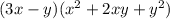 (3x-y)(x^2+2xy+y^2)