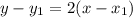 y-y_1=2(x-x_1)