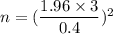 n=(\dfrac{1.96\times3}{0.4})^2