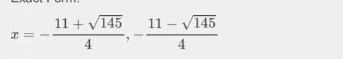 Enter the correct answer in the box.

Use the quadratic formula to solve the equation X(-2x – 11) =