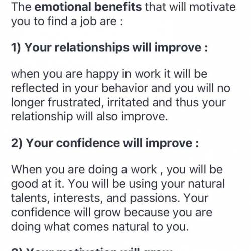 Discuss two emotional/personal benefits that will motivate you to find a job​