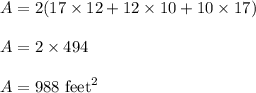 A=2(17\times 12+12\times 10+10\times 17)\\\\A=2\times 494\\\\A=988\ \text{feet}^2