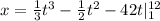 x = \frac{1}{3}t^3 - \frac{1}{2}t^2 - 42t|\limits^{12}_{1}