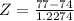 Z = \frac{77 - 74}{1.2274}