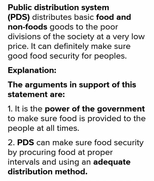 Give reasons to argue for the following statement: public distribution system can ensure better foo