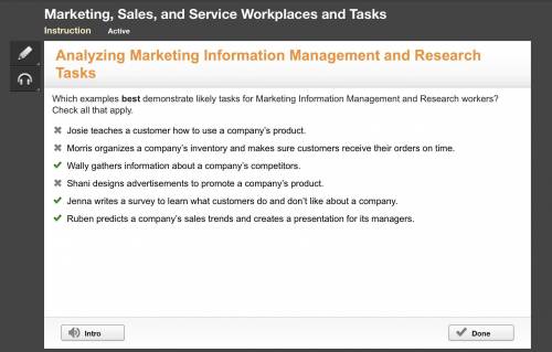 Analyzing Marketing

Tasks
Which examples best demonstrate likely tasks for Marketing Information Ma