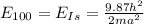 E_{100} =E_{Is} = \frac{9.87h^2}{2ma^2}