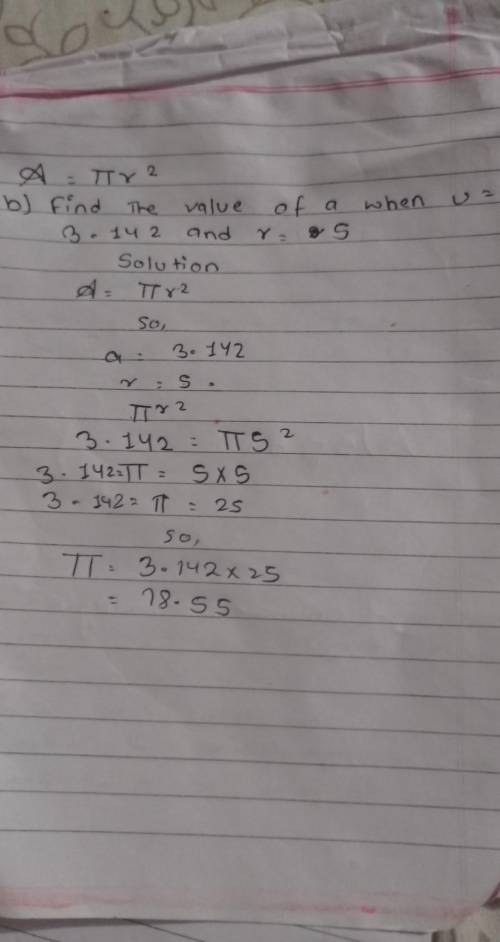 Α = πr2
b) Find the value of A when u = 3.142 and r = 5