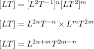 [LT]=[L^2T^{-1}]^n[LT^2]^m\\\\\ [LT]=L^{2n}T^{-n}\times L^mT^{2m}\\\\\ [LT]=L^{2n+m}T^{2m-n}
