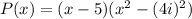 P(x)=(x-5)(x^2-(4i)^2)