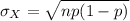 $\sigma_X = \sqrt{np(1-p)}$