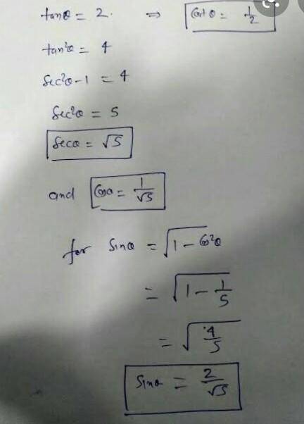If tan(tita) = 2 then find the values of other trigonometric ratios.​