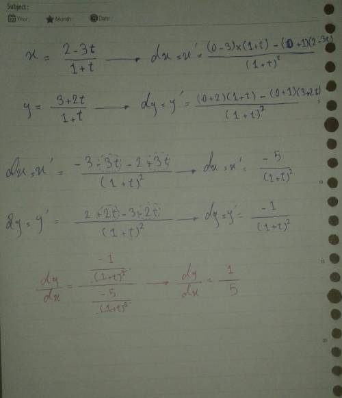 Find dy/dx if x =2-3t/1+t y= 3+2t/1+t​
