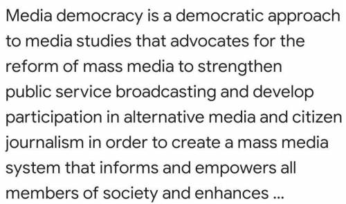 What is meant by the democratization of the media?