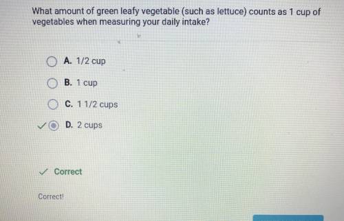 What amount of green leafy vegetable (such as lettuce) counts as 1 cup of

vegetables when measuring