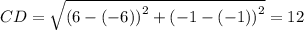 CD=\sqrt{\left(6-\left(-6\right)\right)^2+\left(-1-\left(-1\right)\right)^2}=12