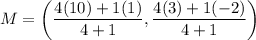 M=\left(\dfrac{4(10)+1(1)}{4+1},\dfrac{4(3)+1(-2)}{4+1}\right)