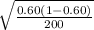 \sqrt{\frac{0.60(1-0.60)}{200} }