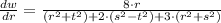 \frac{dw}{dr} = \frac{8\cdot r}{(r^{2}+t^{2})+2\cdot (s^{2}-t^{2})+3\cdot (r^{2}+s^{2})}