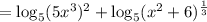=\log_5(5x^3)^2+\log_5(x^2+6)^{\frac{1}{3}}