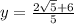 y = \frac{2\sqrt5+6}{5}}