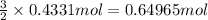 \frac{3}{2}\times 0.4331 mol=0.64965 mol