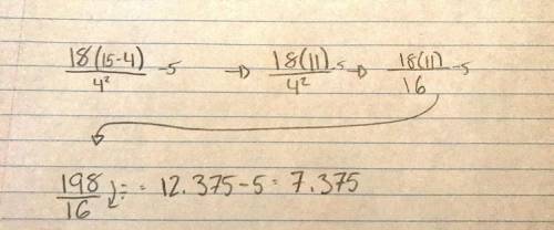 Find the value of the expression below.  18(15-4)/4^2-5 268​