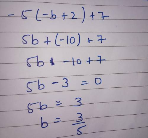 What is the simplest form of this expression?  -5(-b+2)+7