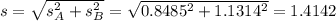 s = \sqrt{s_A^2+s_B^2} = \sqrt{0.8485^2+1.1314^2} = 1.4142