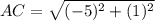 AC = \sqrt{(-5)^2 + (1)^2