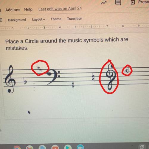 Place a circle around the music symbols that are mistakenly