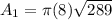 A_1=\pi (8)\sqrt{289}