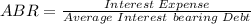 ABR = \frac {Interest \; Expense}{Average \; Interest \ bearing \; Debt}