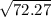 \sqrt{72.27}