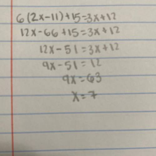 An equation is shown below:

6(2x - 11) + 15 = 3x + 12
Part A: Write the steps you will use to solve