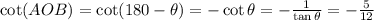 \cot(AOB) = \cot(180 - \theta) = -\cot \theta = -\frac{1}{\tan \theta} = -\frac{5}{12}