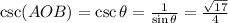 \csc(AOB) = \csc \theta = \frac{1}{\sin \theta} = \frac{\sqrt{17}}{4}