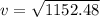 v = \sqrt{1152.48