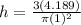h = \frac{3(4.189)}{\pi (1)^2}