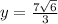 y = \frac{7\sqrt{6}}{3}