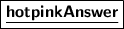 {\boxed{\underline{\textsf{\textbf{\color{hotpink}{Answer}}}}}}