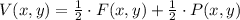 V(x,y) = \frac{1}{2}\cdot F(x,y) + \frac{1}{2}\cdot P(x,y)