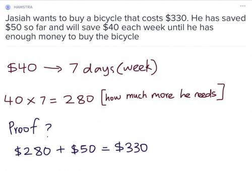 Jasiah wants to buy a bicycle that costs $330. He has saved $50 so far and will save $40 each week u